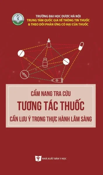 Cẩm nang tra cứu tương tác thuốc cần lưu ý trong thực hành lâm sàng PDF