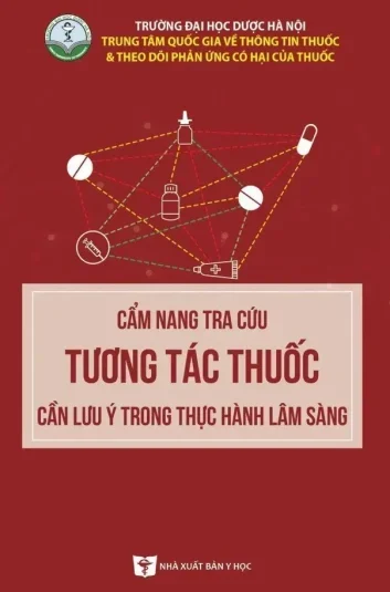 Cẩm nang tra cứu tương tác thuốc cần lưu ý trong thực hành lâm sàng PDF